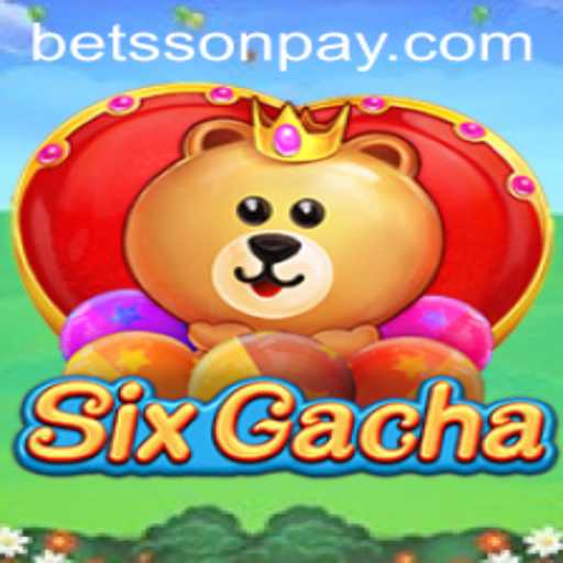 Exploring the Thrills of SixGacha: A New Gaming Sensation Tied with Betsson